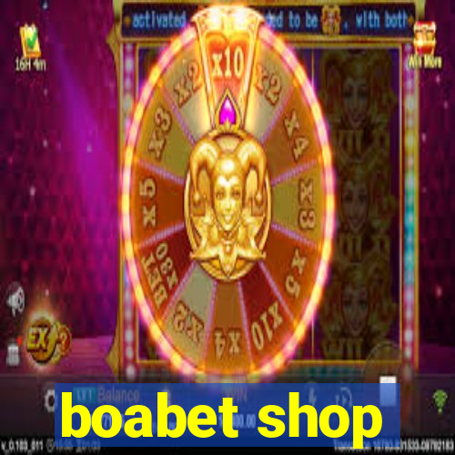 boabet shop